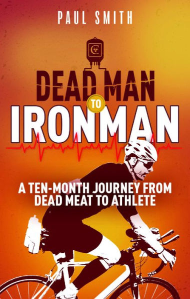 Dead Man to Iron Man: A Ten Month Journey from Meat Athlete