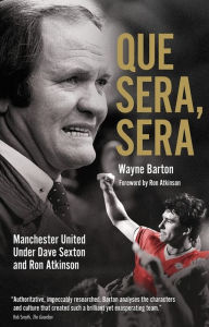 Kindle ebook download costs Que Sera, Sera: Manchester United Under Dave Sexon and Big Ron