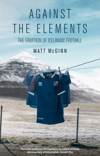 Against The Elements: Eruption of Icelandic Football