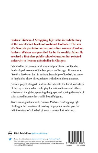 A Straggling Life: Andrew Watson: the Story of World's First Black Footballer