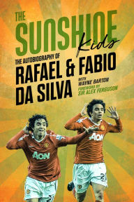 Ebooks for download pdf The Sunshine Kids: Fabio & Rafael Da Silva (English Edition) by Fabio Da Silva, Wayne Barton