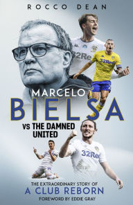 Downloading free audio books Marcelo Bielsa vs The Damned United: The Extraordinary Story of a Club Reborn