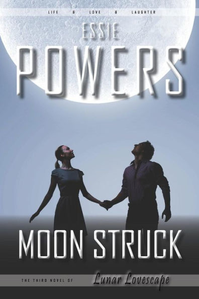 Moon Struck: The Third Lunar Lovescape Novel