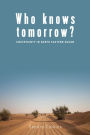 Who Knows Tomorrow?: Uncertainty in North-Eastern Sudan / Edition 1