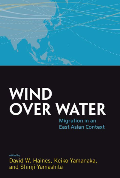Wind Over Water: Migration in an East Asian Context / Edition 1