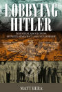 Lobbying Hitler: Industrial Associations between Democracy and Dictatorship