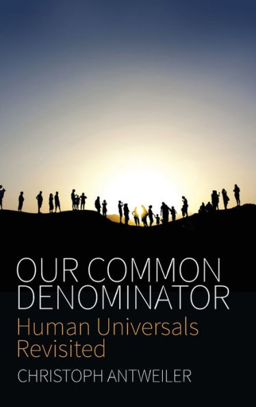 Our Common Denominator: Human Universals Revisited / Edition