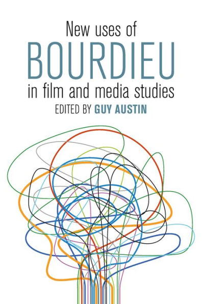 New Uses of Bourdieu in Film and Media Studies / Edition 1