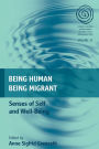 Being Human, Being Migrant: Senses of Self and Well-Being / Edition 1