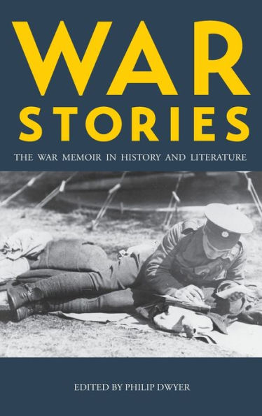 War Stories: The War Memoir in History and Literature / Edition 1