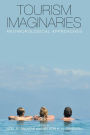 Tourism Imaginaries: Anthropological Approaches / Edition 1