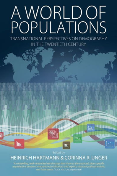 A World of Populations: Transnational Perspectives on Demography in the Twentieth Century / Edition 1
