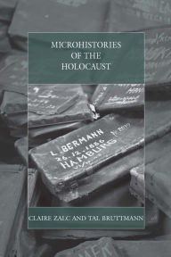 Title: Microhistories of the Holocaust, Author: Claire Zalc