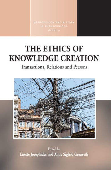 The Ethics of Knowledge Creation: Transactions, Relations, and Persons / Edition 1