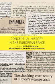 Title: Conceptual History in the European Space, Author: Willibald Steinmetz