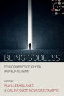 Being Godless: Ethnographies of Atheism and Non-Religion