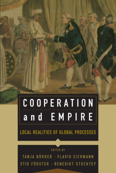 Cooperation and Empire: Local Realities of Global Processes / Edition 1