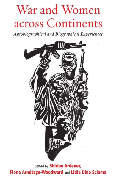 War and Women across Continents: Autobiographical Biographical Experiences