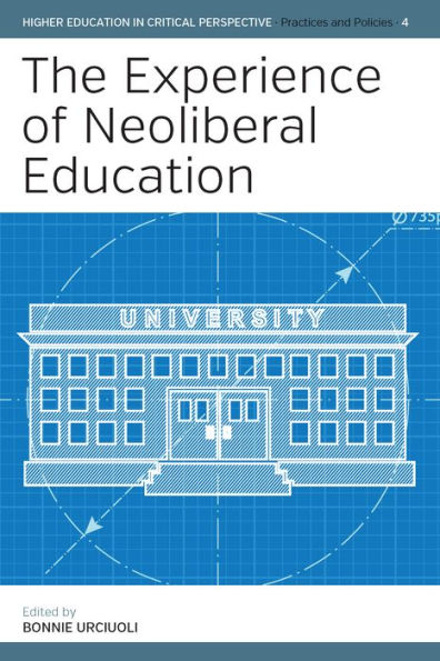 The Experience of Neoliberal Education / Edition 1