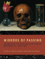 Mirrors of Passing: Unlocking the Mysteries of Death, Materiality, and Time / Edition 1