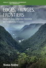 Edges, Fringes, Frontiers: Integral Ecology, Indigenous Knowledge and Sustainability in Guyana