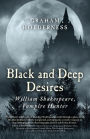 Black and Deep Desires: William Shakespeare, Vampire Hunter
