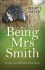 Being Mrs Smith: A Very Unorthodox Love Story