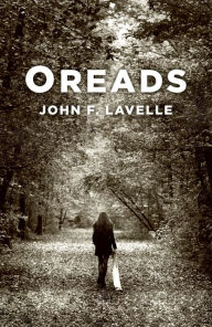 Title: Oreads, Author: John F. Lavelle