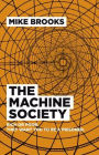 The Machine Society: Rich or Poor. They Want You To Be a Prisoner