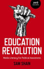 Education Revolution: Media Literacy For Political Awareness