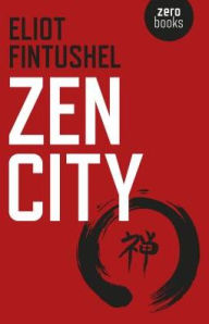 Title: Zen City, Author: Eliot Fintushel