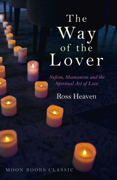 the Way of Lover: Sufism, Shamanism and Spiritual Art Love