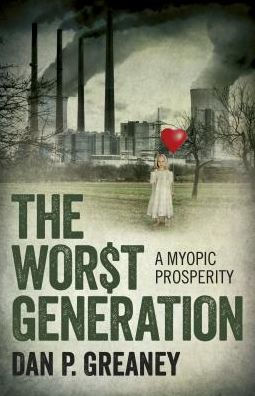 The Worst Generation: A Myopic Prosperity