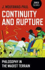 Continuity and Rupture: Philosophy in the Maoist Terrain