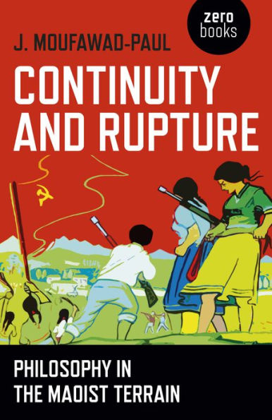 Continuity and Rupture: Philosophy in the Maoist Terrain