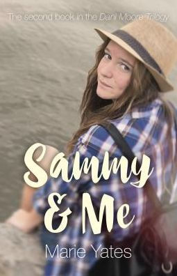 Sammy & Me: The Second Book in the Dani Moore Trilogy