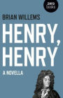 Henry, Henry: A Novella