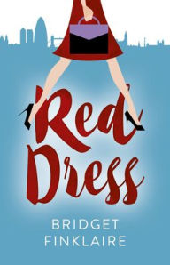 Title: Red Dress: A Novel, Author: Bridget Finklaire