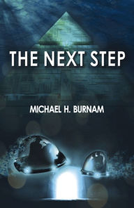 Title: The Next Step: Book Two of The Last Stop Series, Author: Michael H. Burnam