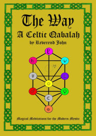 Title: The Way: A Celtic Qabalah, Author: John LIttlewood
