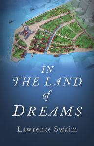 Title: In the Land of Dreams, Author: Lawrence Swaim