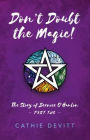 Don't Doubt the Magic!: The Story of Bernice O'Hanlon Part Two