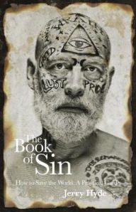 Title: The Book of Sin: How To Save The World - A Practical Guide, Author: Jerry Hyde