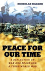 Peace for our Time: A Reflection on War and Peace and a Third World War