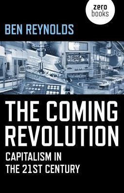 the Coming Revolution: Capitalism 21st Century