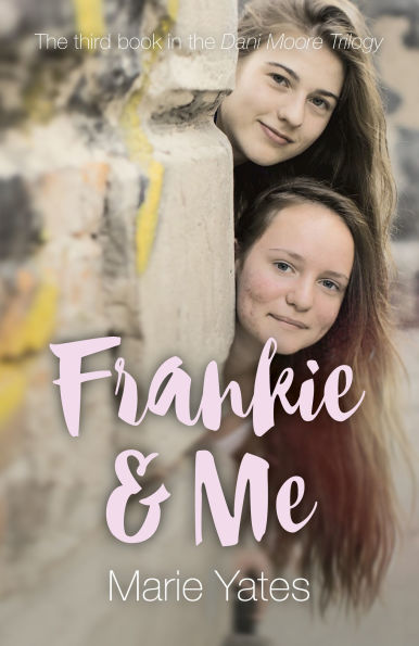 Frankie & Me: the Third Book Dani Moore Trilogy