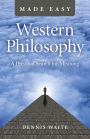Western Philosophy Made Easy: A Personal Search For Meaning