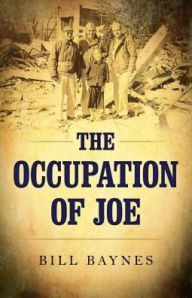 Title: The Occupation of Joe, Author: Bill Baynes