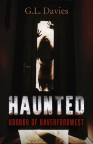 Title: Haunted: Horror of Haverfordwest, Author: G. Davies