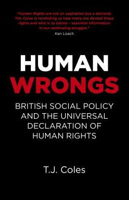 Human Wrongs: British Social Policy and the Universal Declaration of Rights